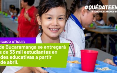 Comunicado oficial: PAE de Bucaramanga se entregará a más de 33 mil estudiantes en 111 sedes educativas a partir del 8 de abril